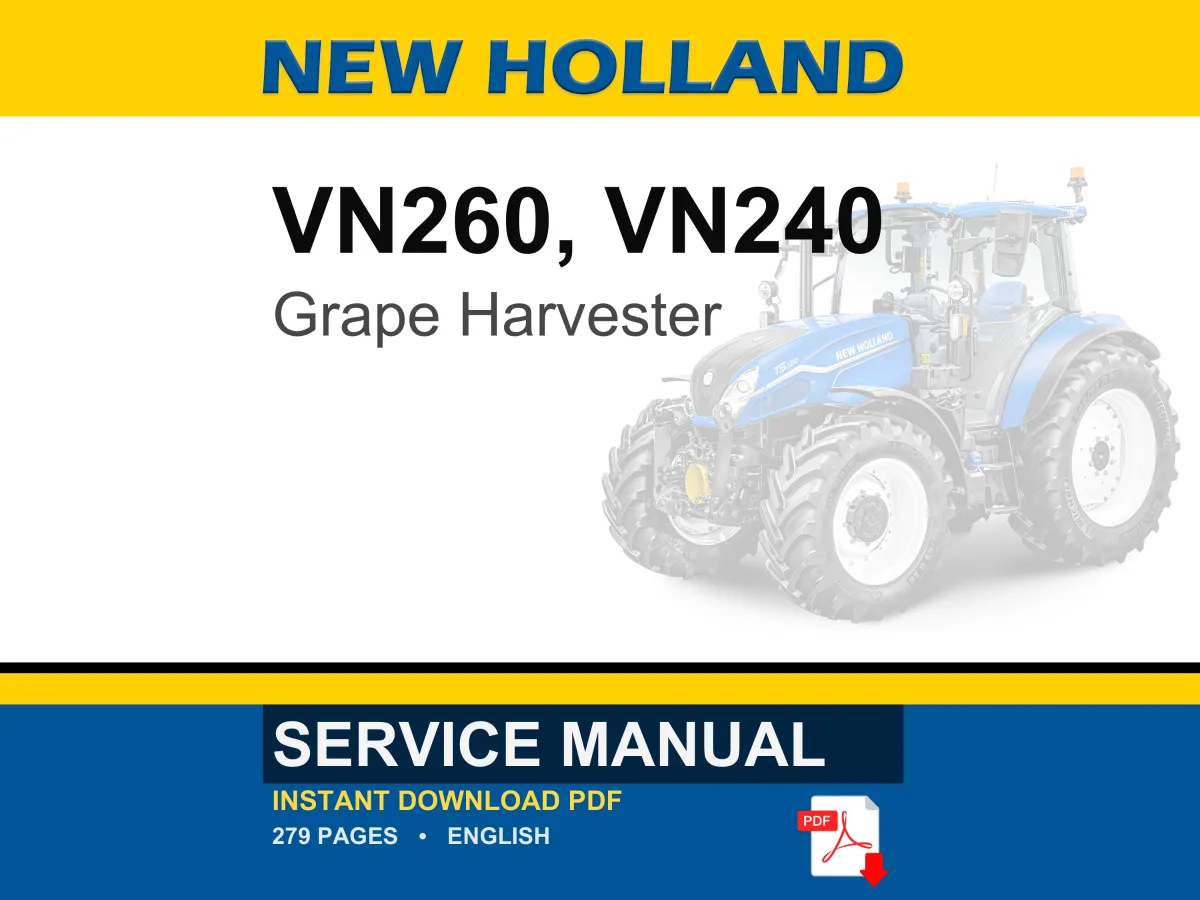 New Holland VN260, VN240 Grape Harvester Service Repair Workshop Manual | Instant PDF Download