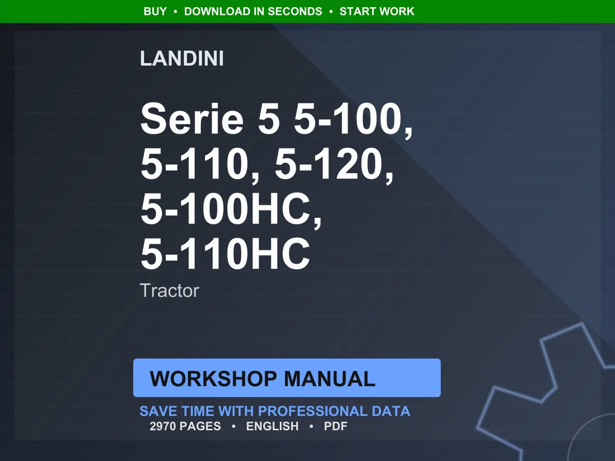 Landini Serie 5 5-100, 5-110, 5-120, 5-100HC, 5-110HC Tractor Workshop Manual PDF - Stage V