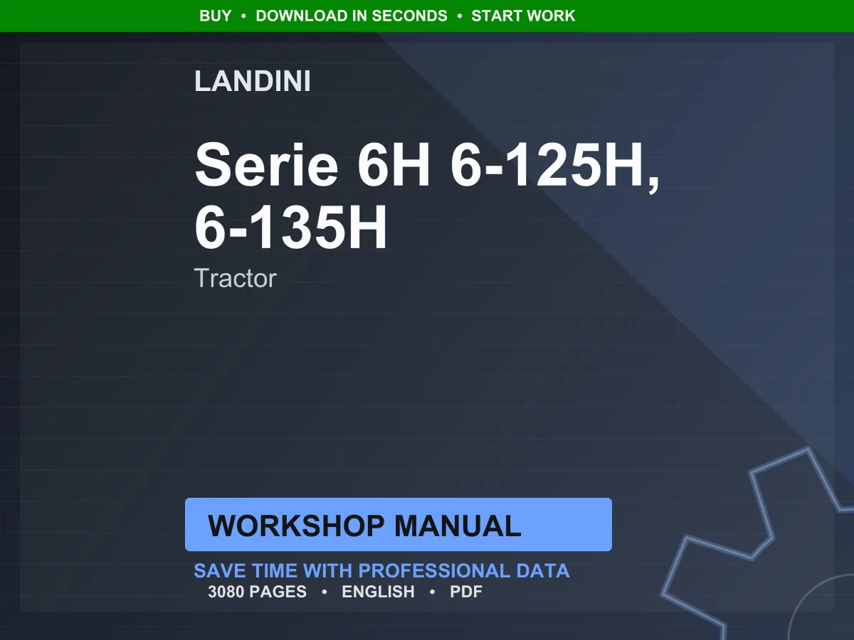 Landini Serie 6H 6-125H, 6-135H Tractor Workshop Manual PDF