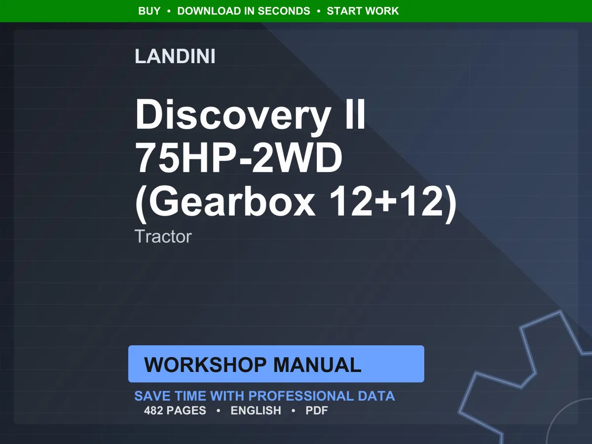 Landini Discovery II 75HP-2WD-12 Tractor Workshop Manual PDF