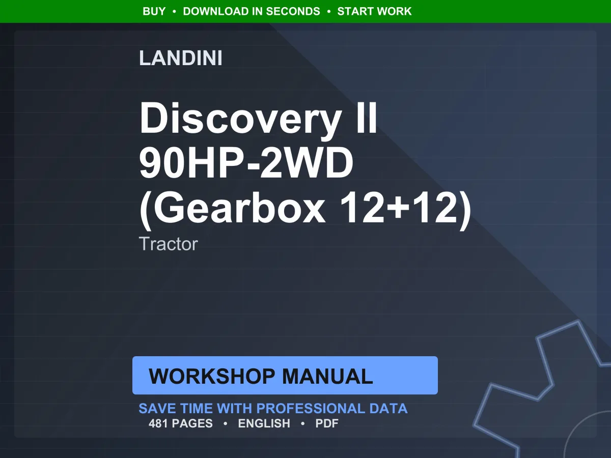 Landini Discovery II 90HP-2WD-12 Tractor Workshop Manual PDF