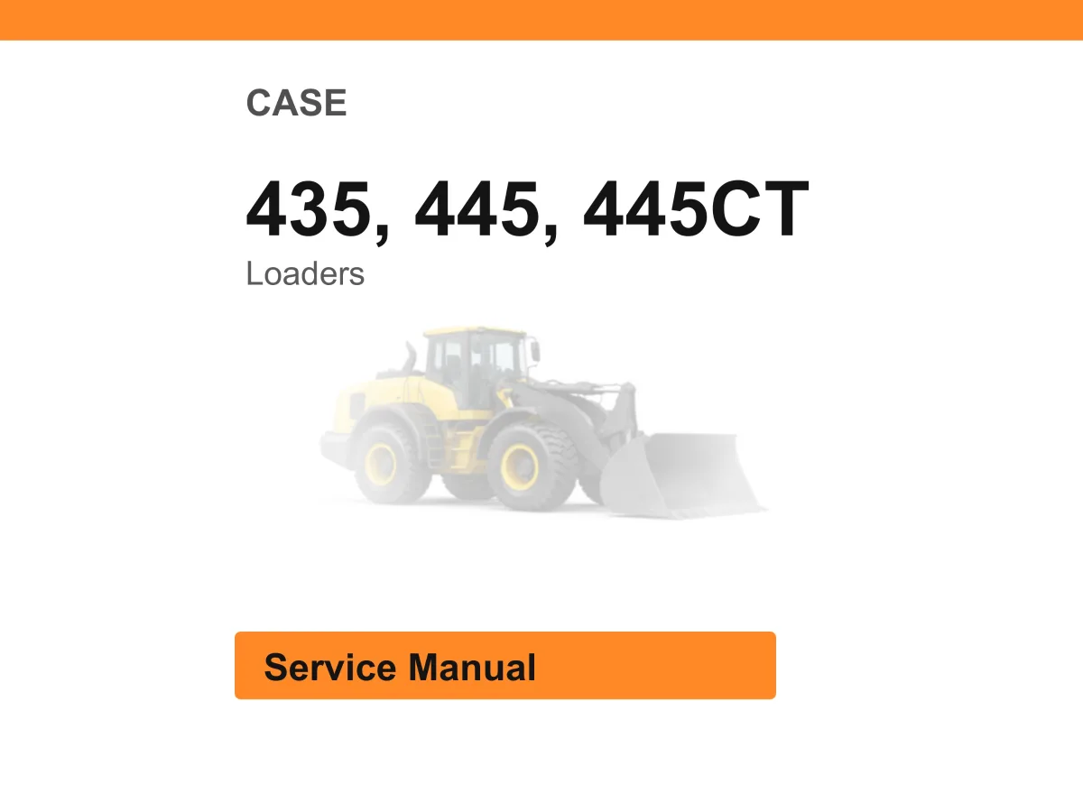 Case 435, 445, 445Ct Loaders Service Manual PDF | Workshop Repair | Instant Download