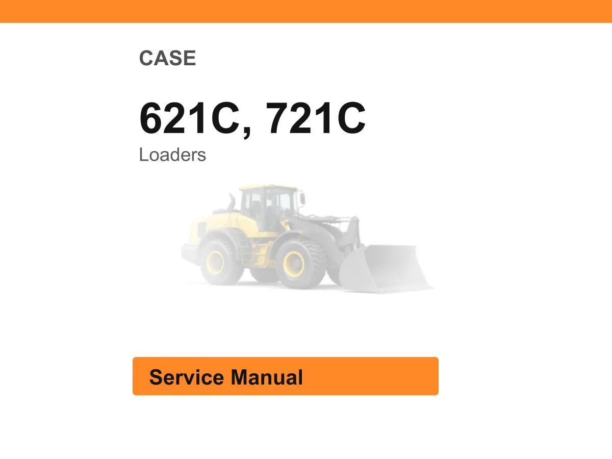 Case 621C, 721C Loaders Service Manual PDF | Workshop Repair | Instant Download cover