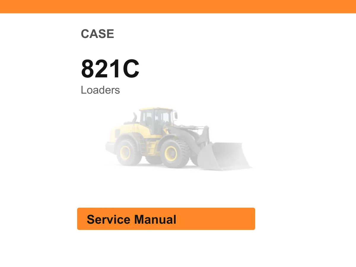 Case 821C Loaders Service Manual PDF | Workshop Repair | Instant Download