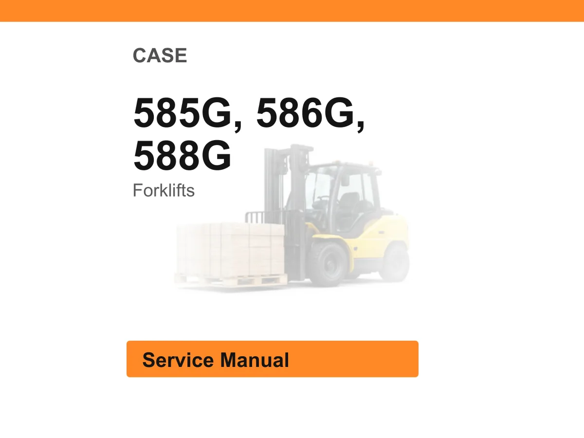 Case 585G, 586G, 588G Forklifts Service Manual Pdf | Workshop Repair | Instant Download cover