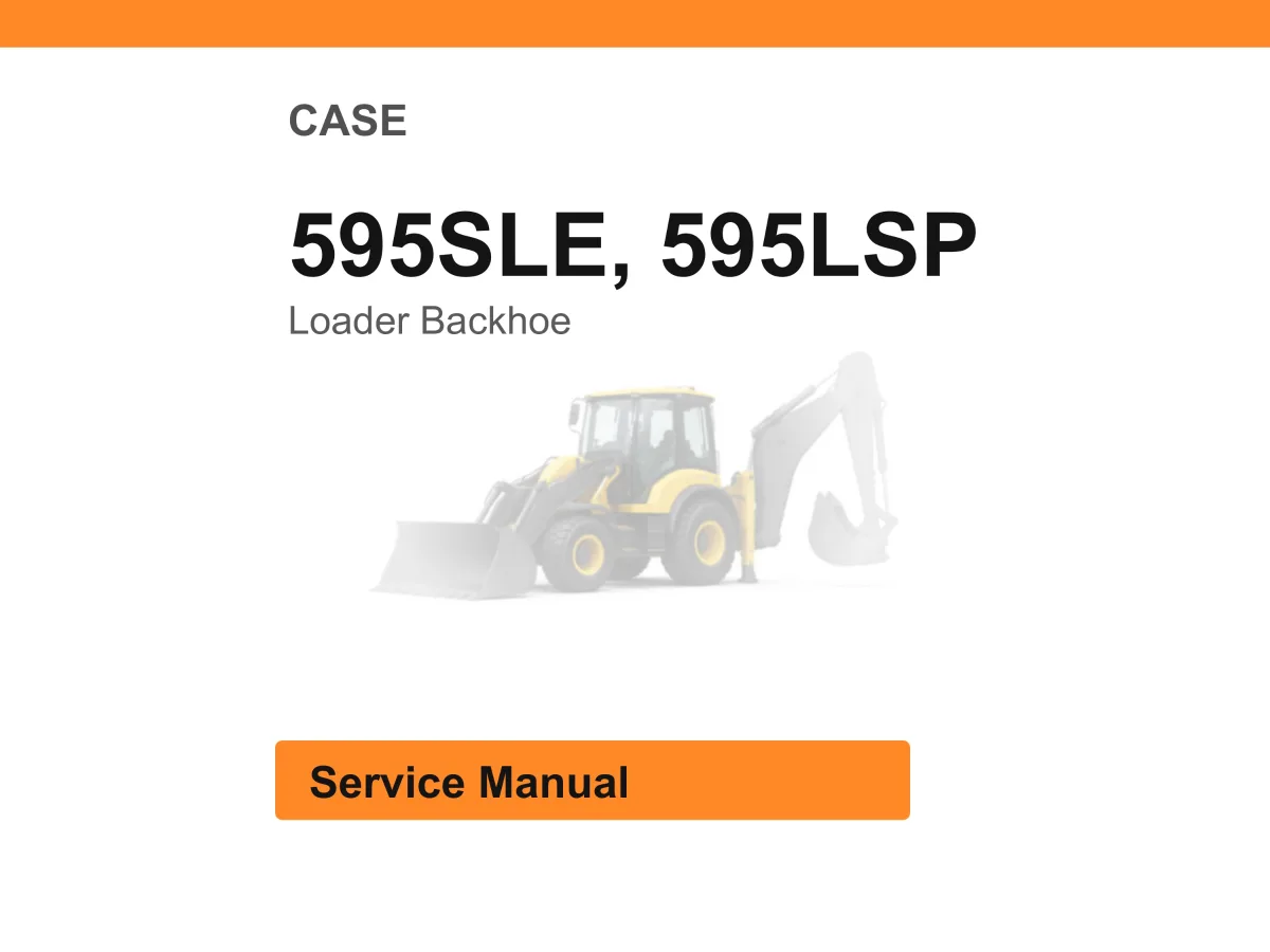 Case 595Sle, 595Lsp Loader Backhoe Service Manual PDF | Workshop Repair | Instant Download