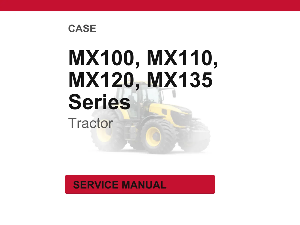 Case Mx100, Mx110, Mx120 And Mx135 Tractors Service Manual PDF | Workshop Repair | Instant Download cover