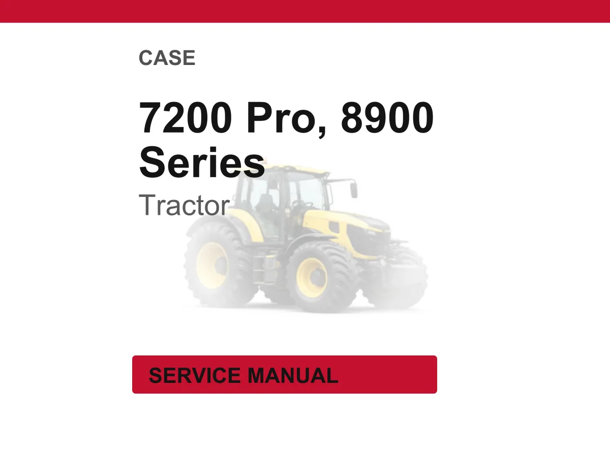 Case 7200 Pro And 8900 Series (W/O Engine) Tractors Service Manual PDF | Workshop Repair | Instant Download cover