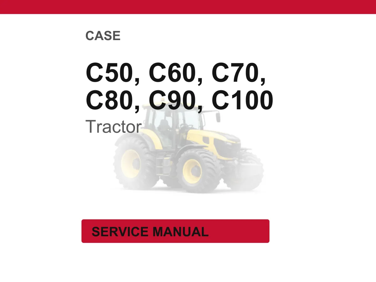 Case C50, C60, C70, C80, C90, C100 Tractors Service Manual Pdf | Workshop Repair | Instant Download