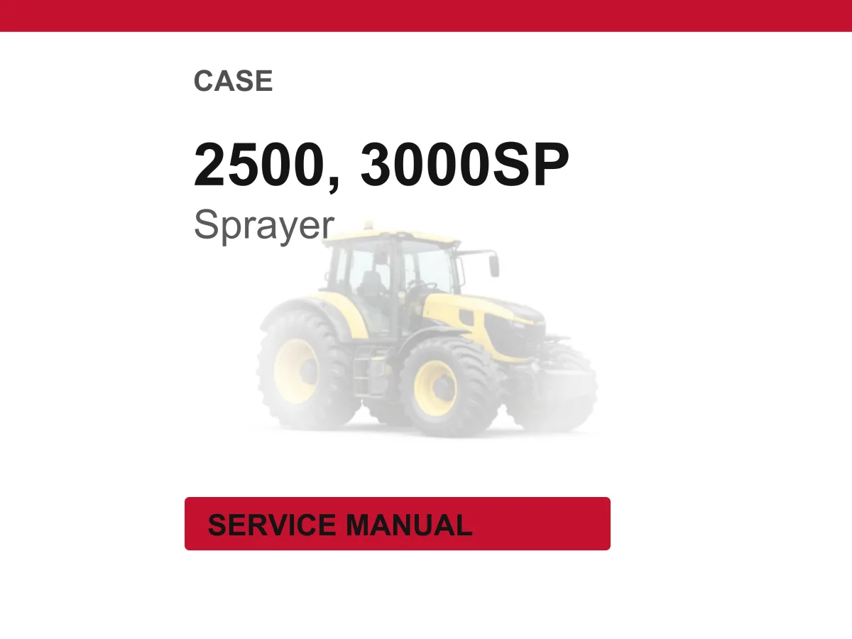 Case 2500 and 3000SP Sprayer Service Repair Workshop Manual | Instant PDF Download cover