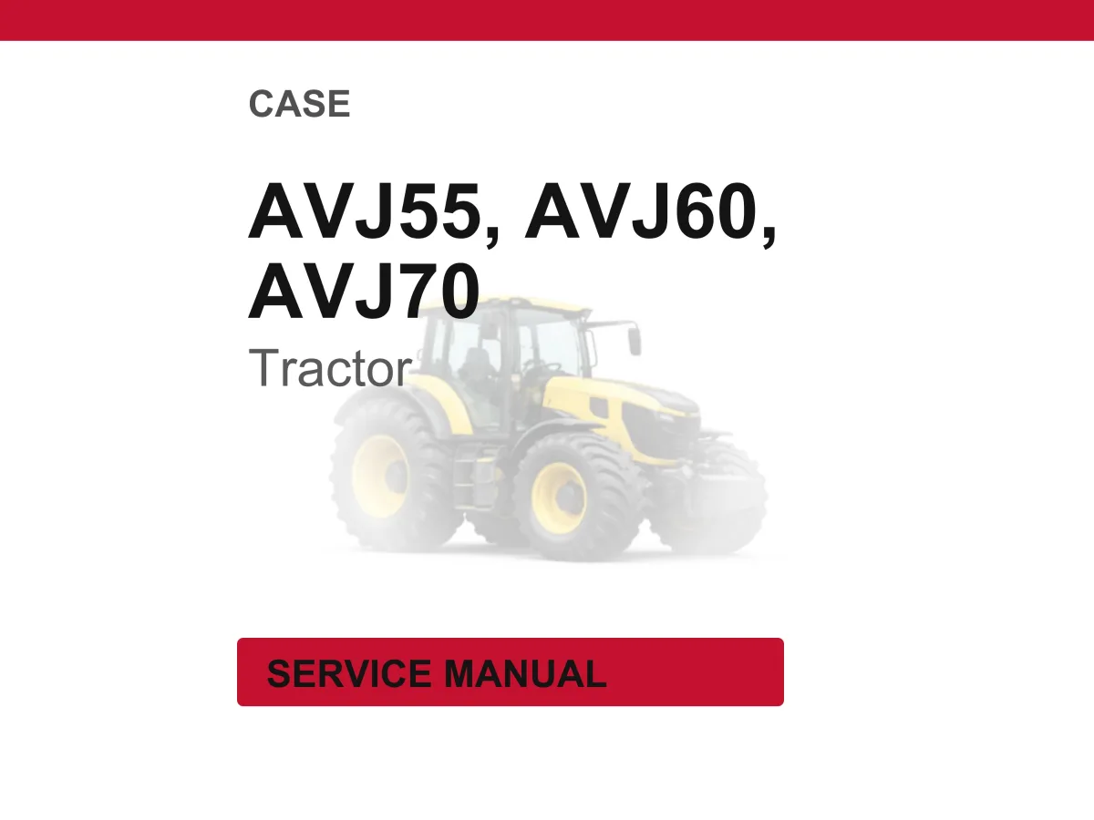Case Avj55, AVJ60, AVJ70 Tractor Service Repair Workshop Manual | Instant PDF Download cover