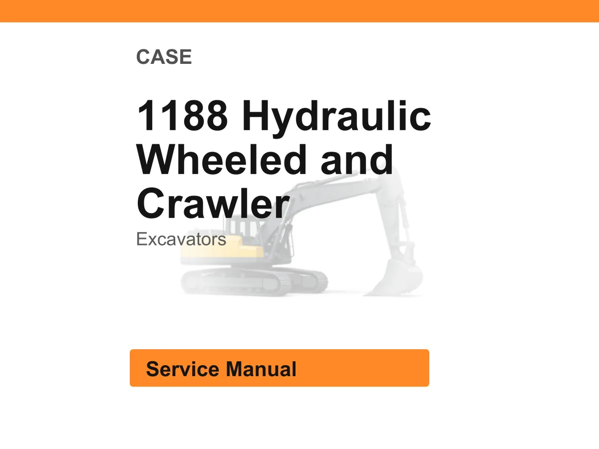 Case 1188 Hydraulic Wheeled And Crawler Excavators Service Manual PDF | Workshop Repair | Instant Download cover