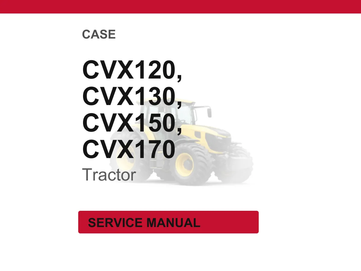 Case Cvx120, Cvx130, CVX150, CVX170 Tractor Service Repair Workshop Manual | Instant PDF Download cover