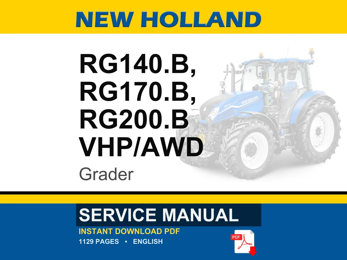 New Holland Rg140.B, Rg170.B, Rg200.B, Rg140.B, Rg170.B, RG200.B VHP Grader Service Repair Workshop Manual | Instant PDF Download