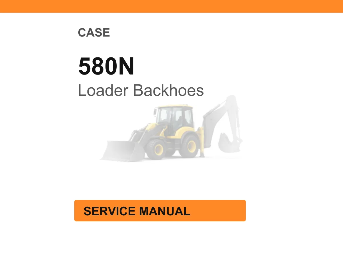 Case Construction 580N Loader Backhoes Service Manual PDF