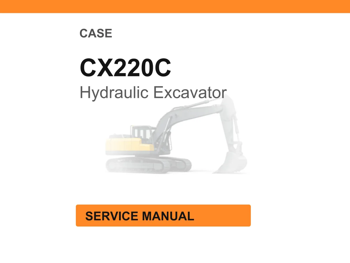 Case Construction CX220C Hydraulic Excavator Service Manual