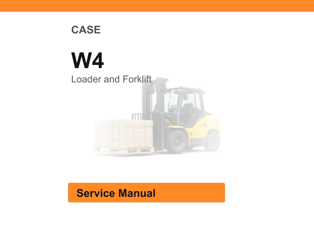 Case W4 Loader And Forklift Service Manual PDF | Workshop Repair | Instant Download cover