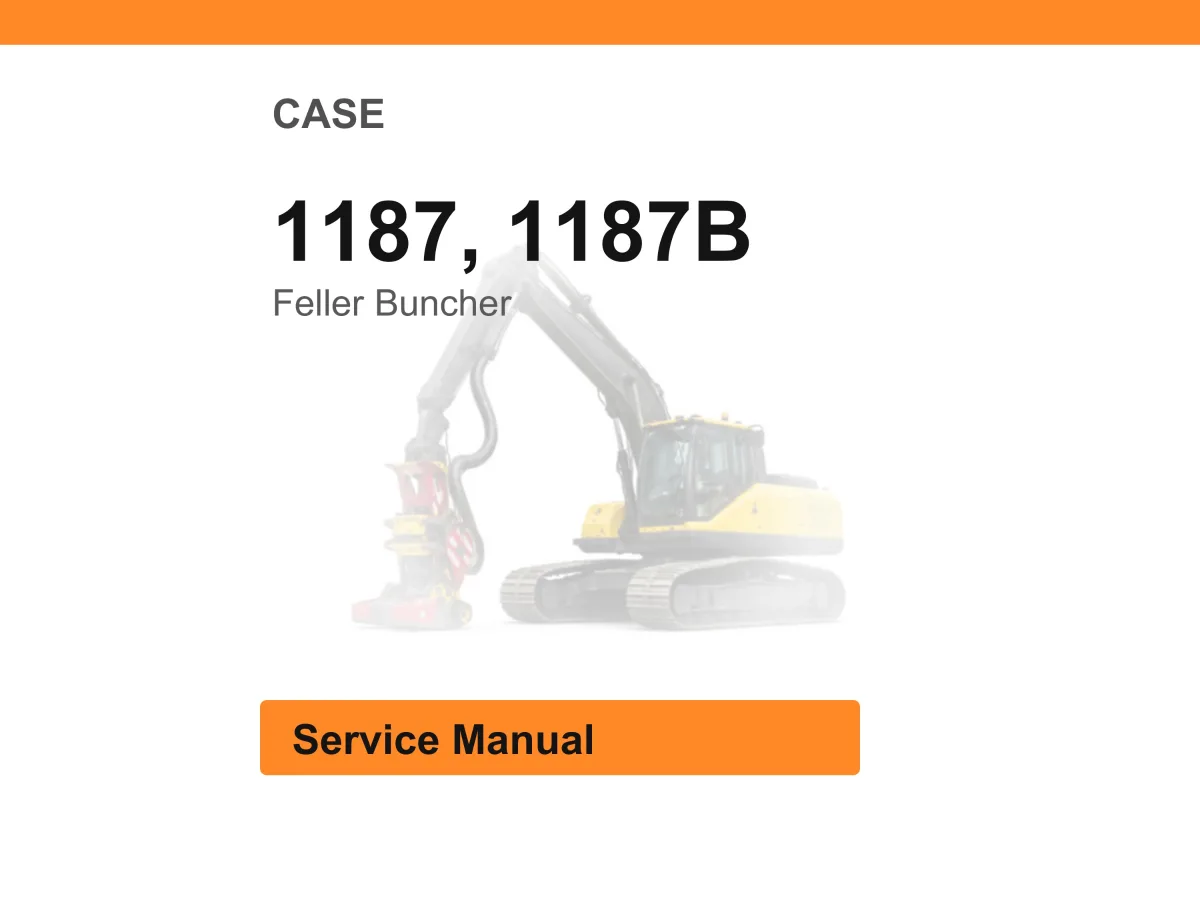 Case 1187, 1187B Feller Buncher Service Manual PDF | Workshop Repair | Instant Download cover