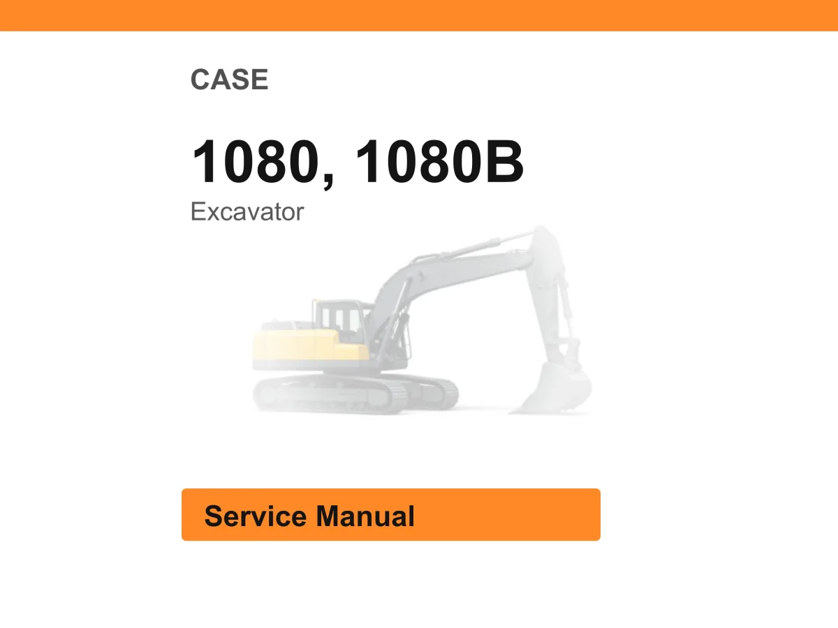 Case 1080, 1080B Excavator Service Manual PDF | Workshop Repair | Instant Download