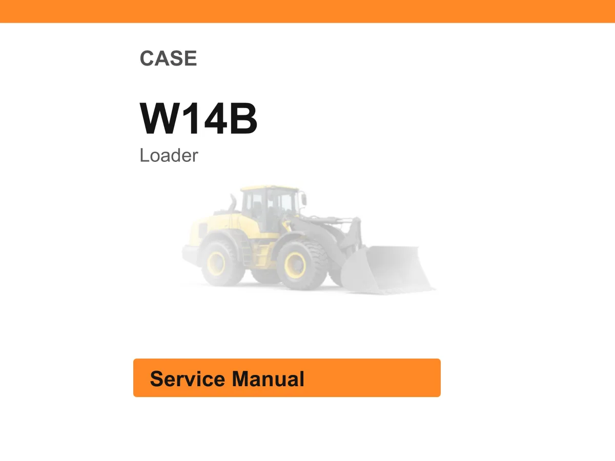Case W14b Loader Service Manual PDF | Workshop Repair | Instant Download cover