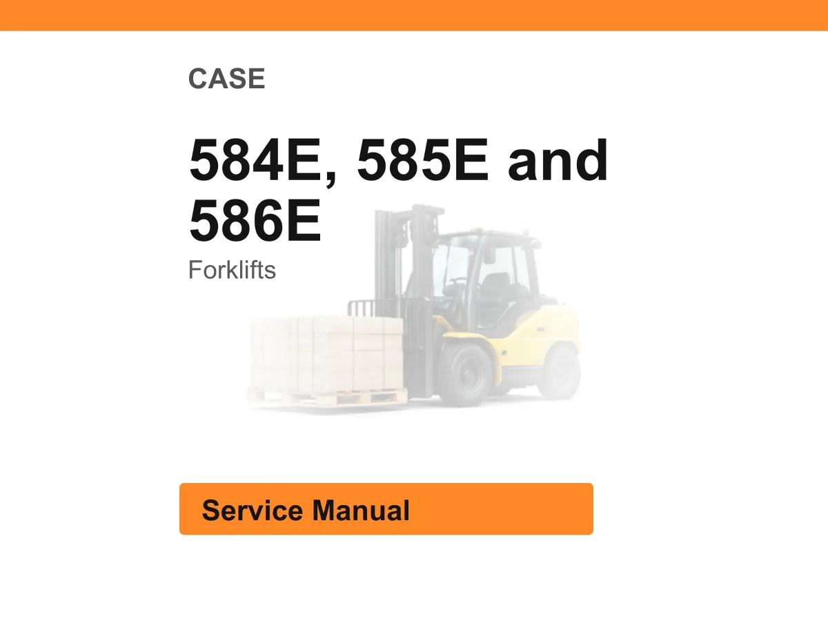 Case 584E, 585E And 586E Forklifts Service Manual Pdf | Workshop Repair | Instant Download