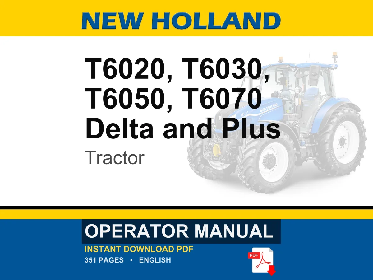 New Holland T6020, T6030, T6050, T6070 Delta and Plus Models Tractor Operator Owners Operation Manual | Instant PDF Download