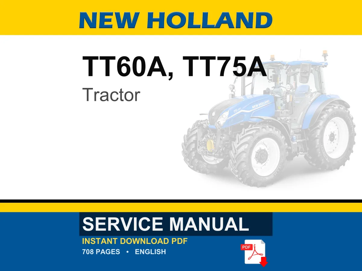 New Holland TT60A, TT75A Tractor Service Repair Workshop Manual | Instant PDF Download