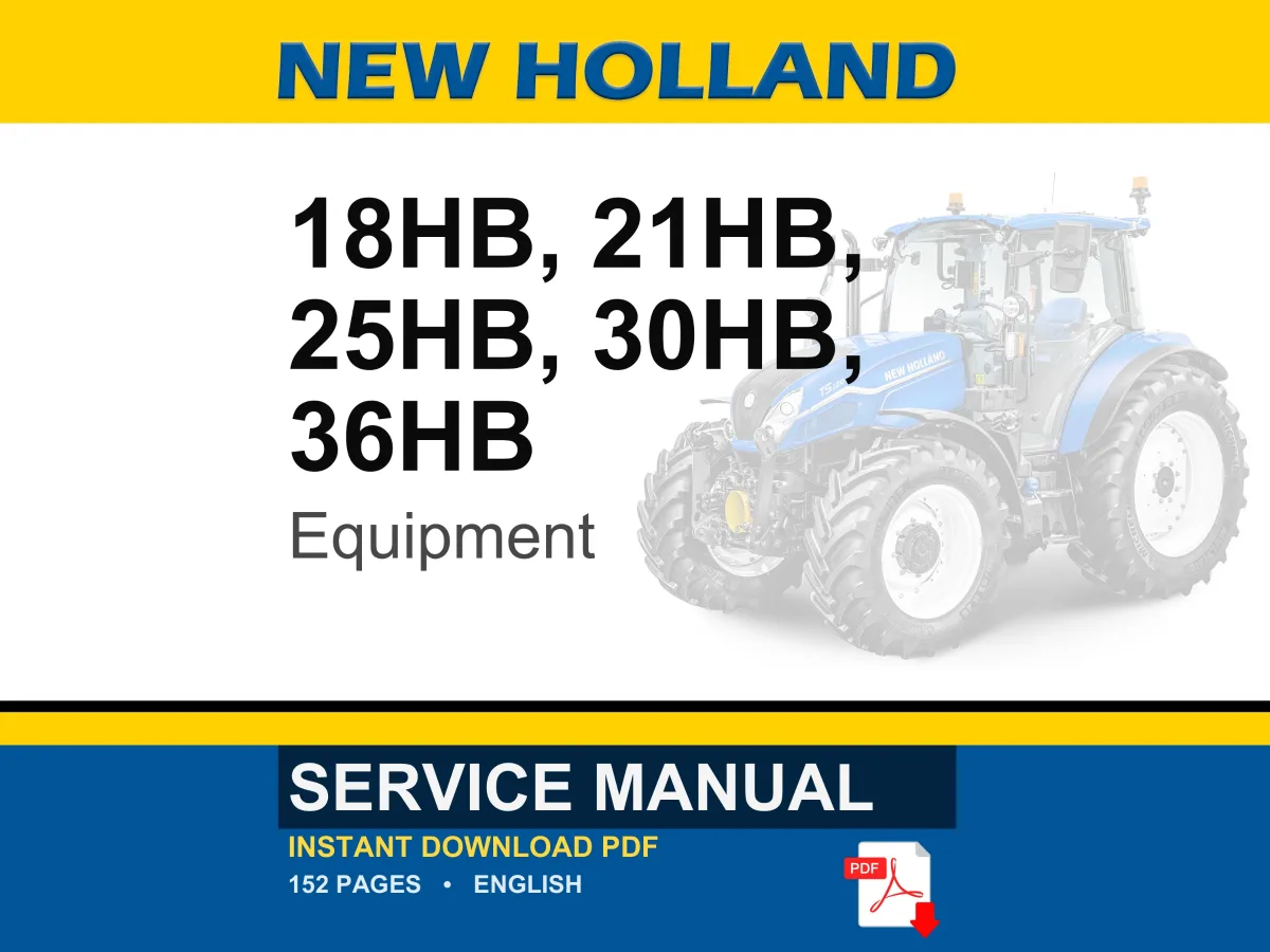 New Holland 18hb, 21hb, 25hb, 30HB, 36HB Equipment Service Repair Workshop Manual | Instant PDF Download cover