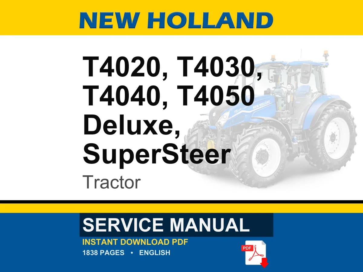 New Holland T4020, T4030, T4040, T4050 Deluxe, SuperSteer Tractor Service Repair Workshop Manual | Instant PDF Download
