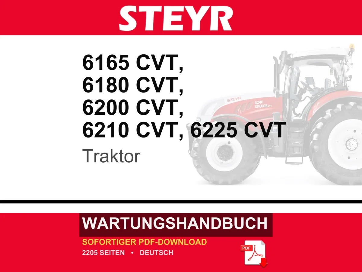Steyr 6165 CVT, 6180 CVT, 6200 CVT, 6210 CVT, 6225 CVT Traktoren Wartungshandbuch Reparatur Werkstatthandbuch | PDF-Download