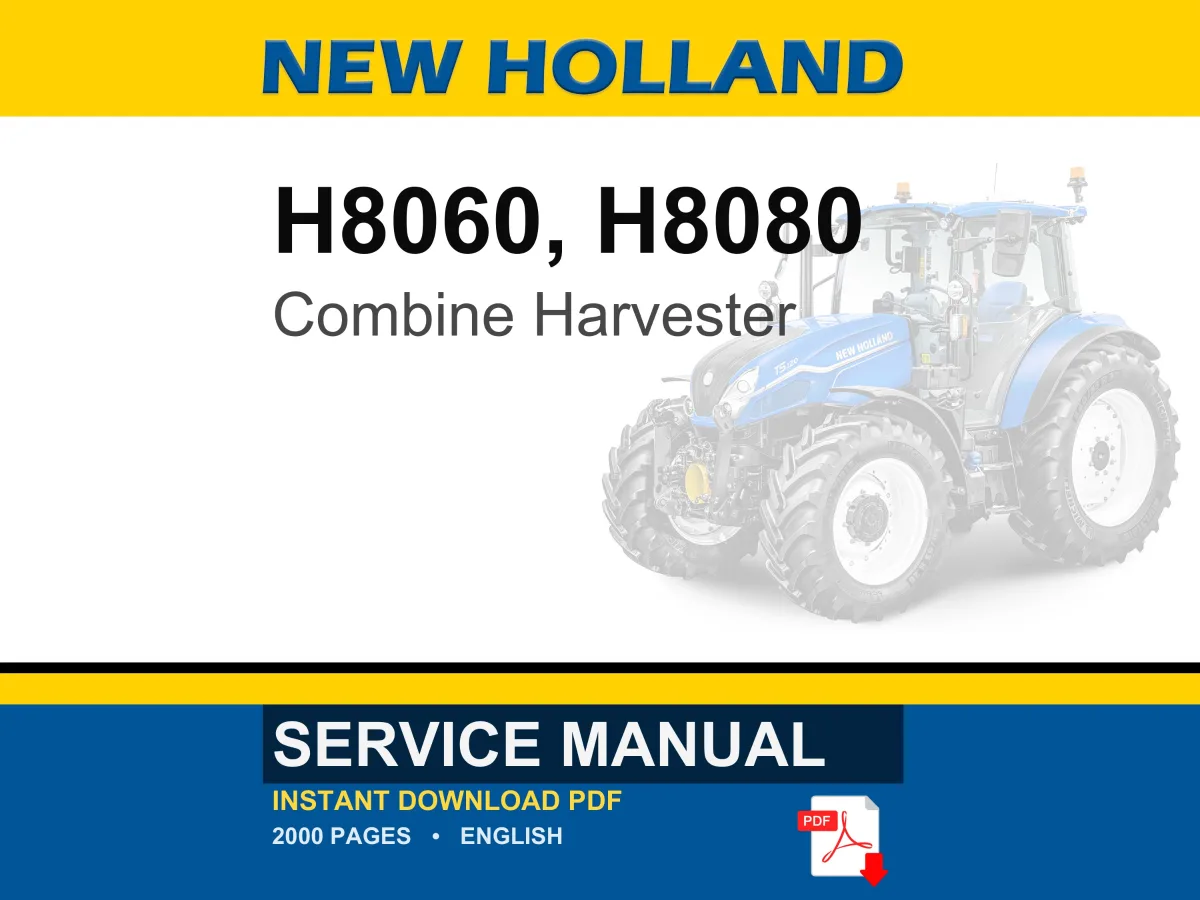 New Holland H8060, H8080 Combine Harvester Service Repair Workshop Manual | Instant PDF Download