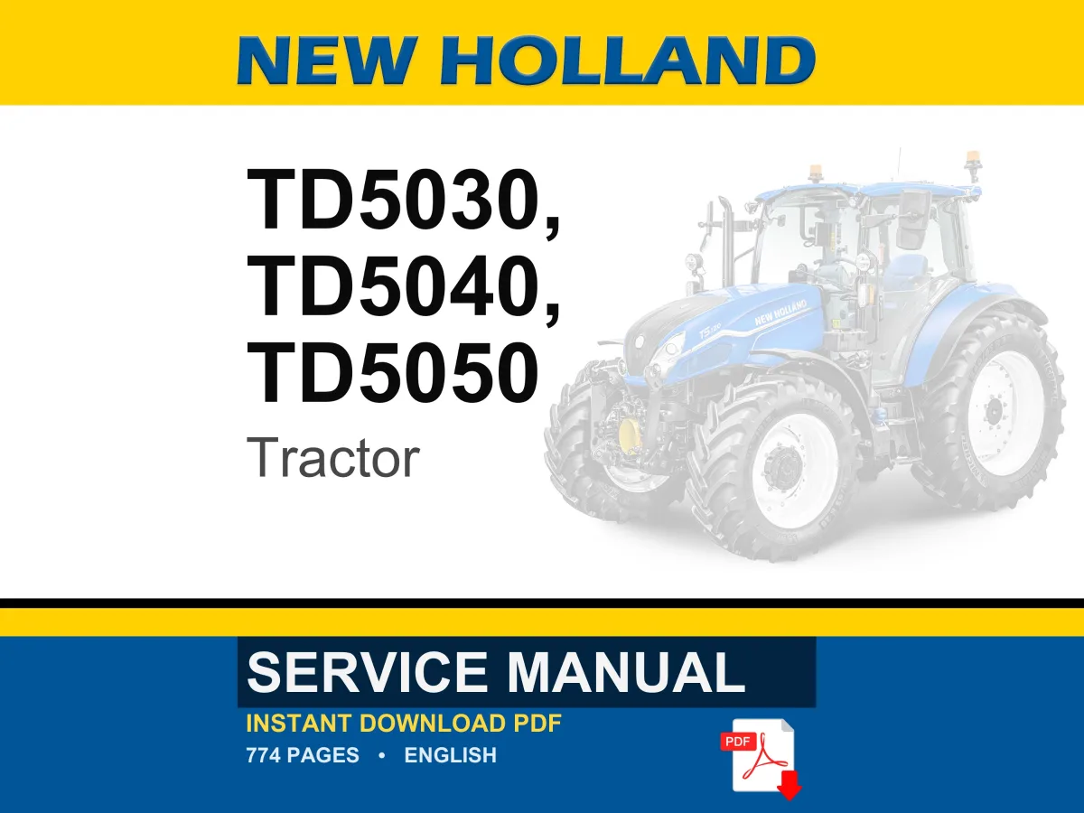 New Holland Td5030, TD5040, TD5050 Tractor Service Repair Workshop Manual | Instant PDF Download