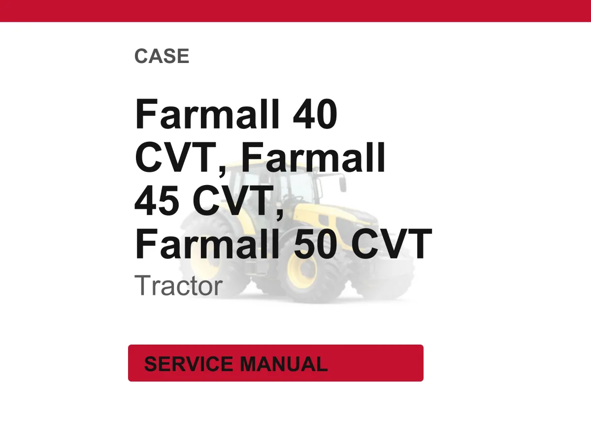 Case Farmall 40, 45, 50 With Cab And Cvt Tractors Service Manual PDF | Workshop Repair | Instant Download cover