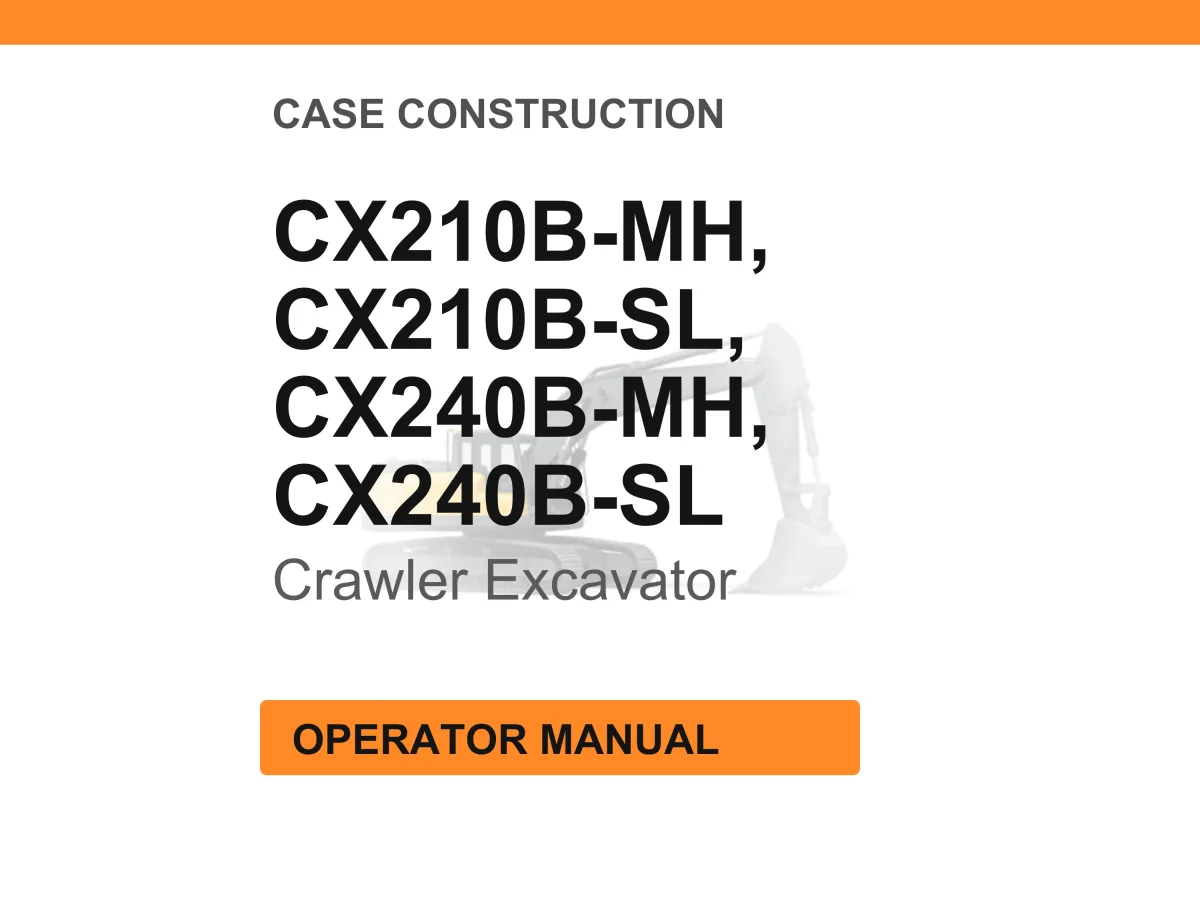 Case Construction CX210B, CX240B MH/SL Crawler Excavator Operator Manual cover