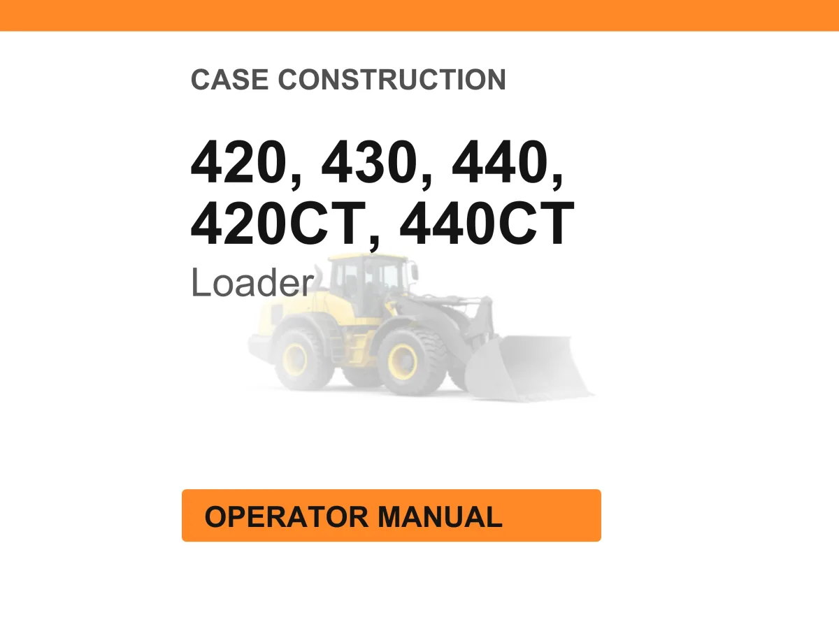 Case Construction 420, 430, 440, 420CT, 440CT Series 3 Loader Operator Manual cover