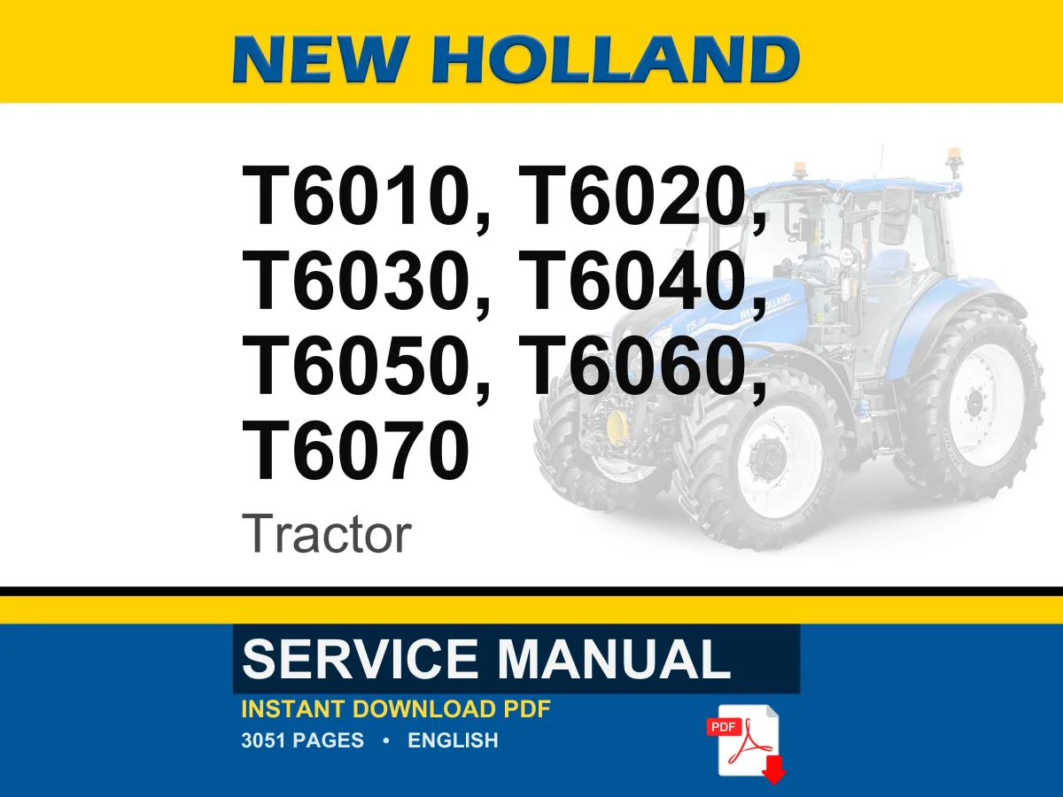 New Holland T6010, T6020, T6030, T6040, T6050, T6060, T6070 Tractor Service Repair Workshop Manual | Instant PDF Download