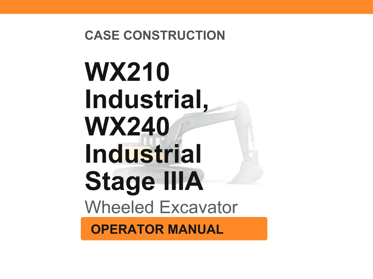Case Construction WX210, WX240 Industrial Wheeled Excavators Stage IIIA Operator Manual cover