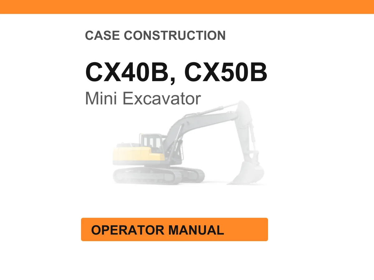 Case Construction CX40B, CX50B Mini Excavators Operator Manual cover
