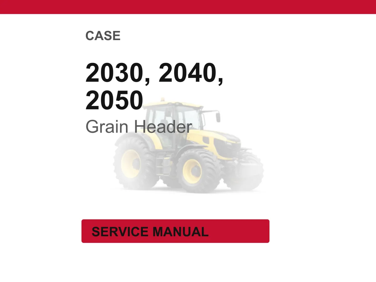 Case 2030 2040 2050 Grain Header Service Repair Workshop Manual | Instant PDF Download cover