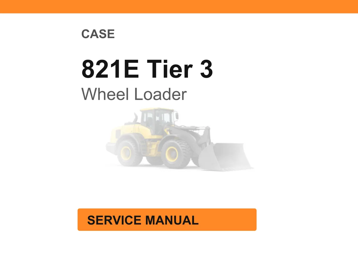 Case Construction 821E Tier 3 Wheel Loader Service Manual PDF cover