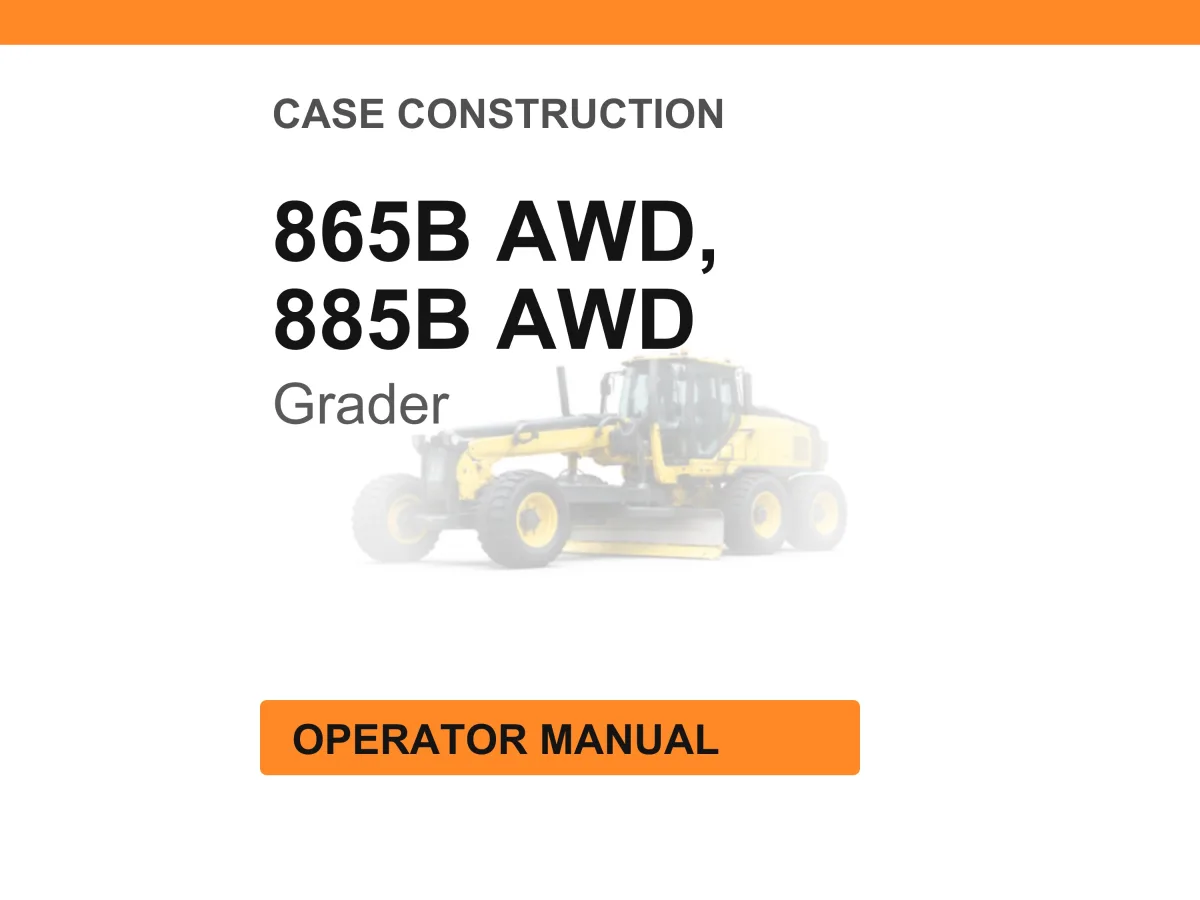 Case Construction 865B AWD, 885B AWD Grader Operator Manual cover