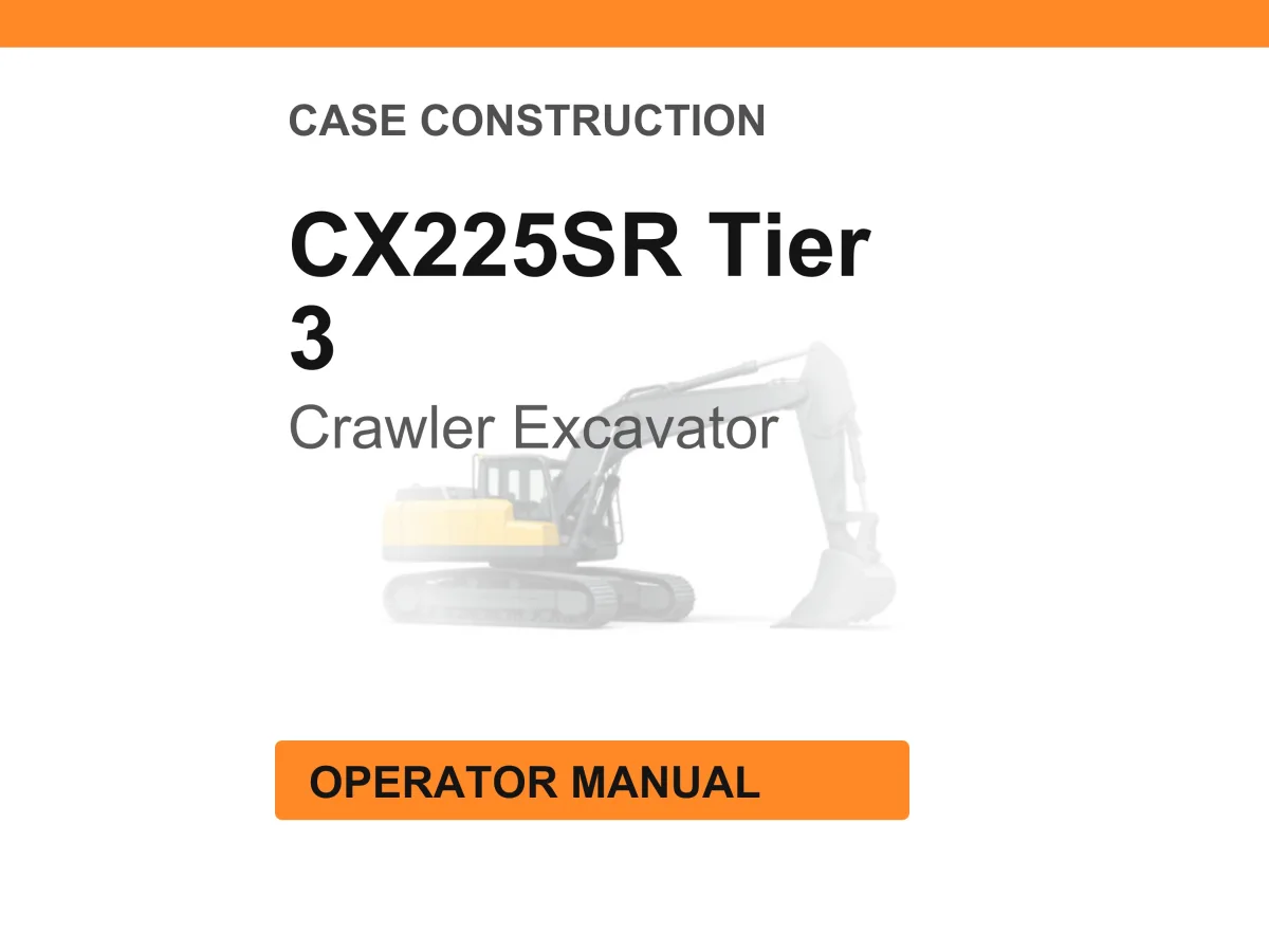 Case Construction CX225SR Tier 3 Crawler Excavator Operator Manual cover