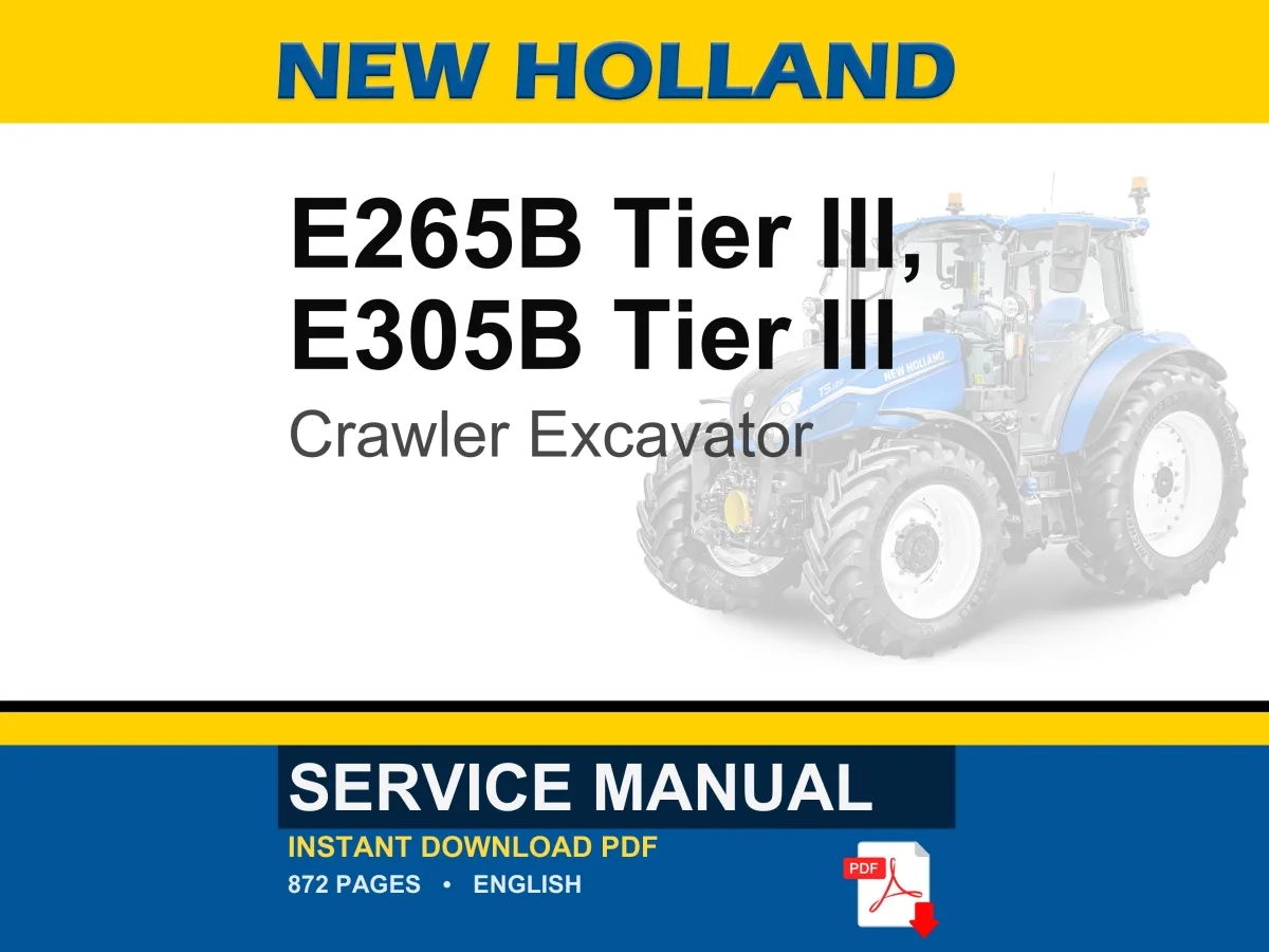 New Holland E265b, E305b Crawler Excavators Tier III Service Repair Workshop Manual PDF | Instant PDF Download cover