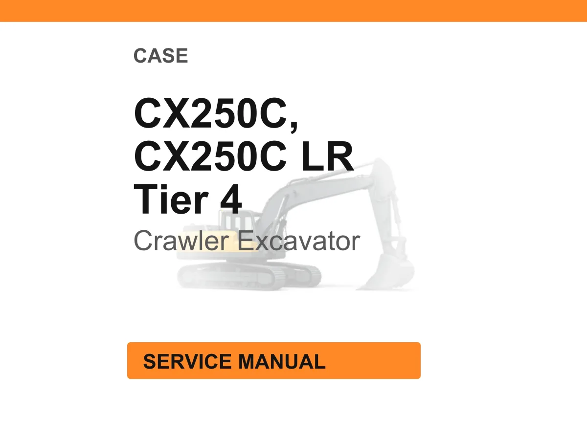 Case CX250C Tier 4, CX250C LR Tier 4 Crawler Excavator Service Manual cover