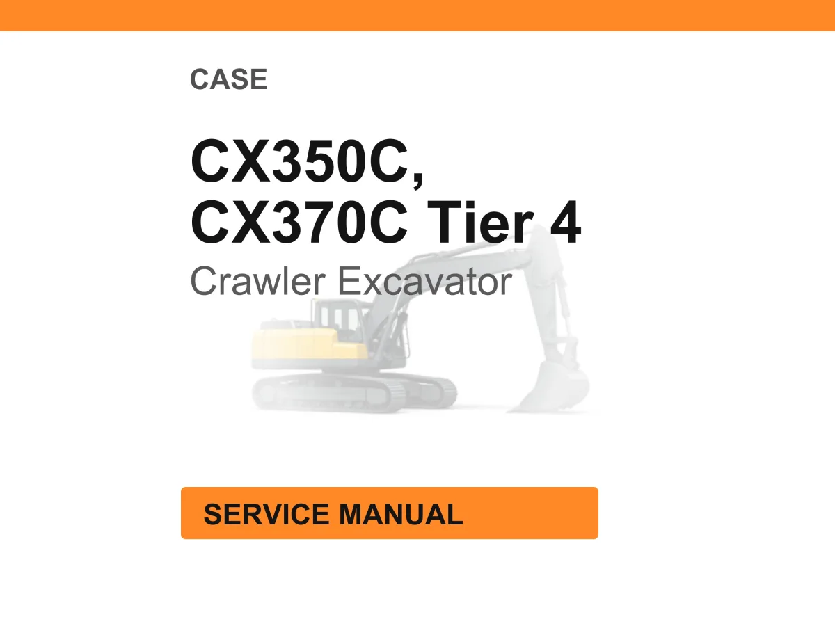 Case Construction CX350C Tier 4, CX370C Tier 4 Crawler Excavator Service Manual cover