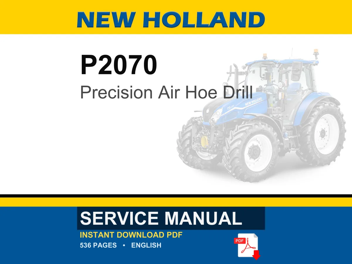 New Holland P2070 Precision Air Hoe Drill Service Repair Workshop Manual | Instant PDF Download