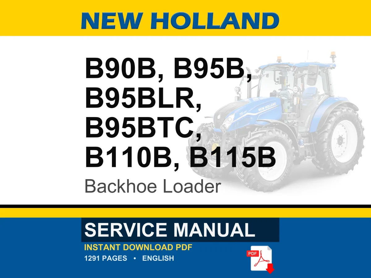 New Holland B90b, B95b, B95blr, B95btc, B110B, B115B Backhoe Loader Service Repair Workshop Manual | Instant PDF Download cover