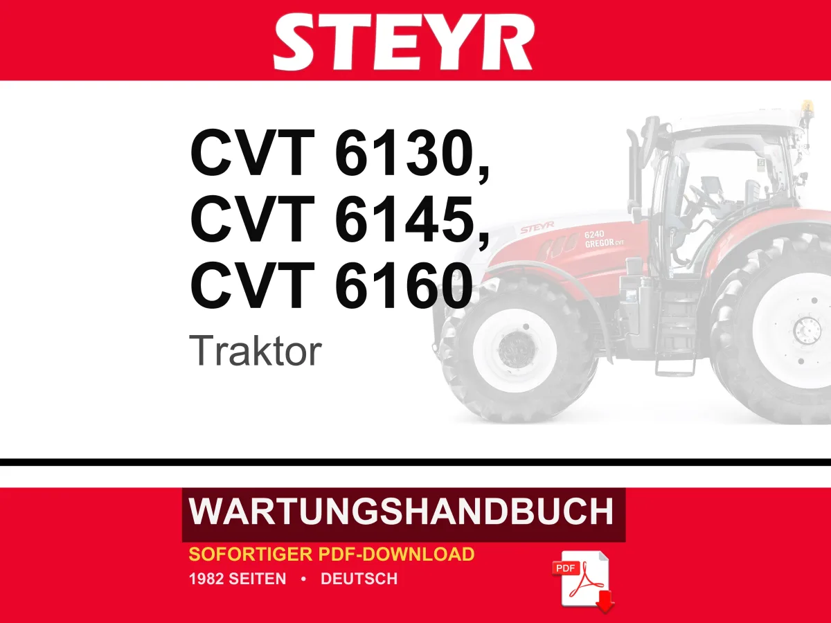 Steyr CVT 6130, CVT 6145, CVT 6160 Traktor Wartungshandbuch Reparatur Werkstatthandbuch | PDF-Download