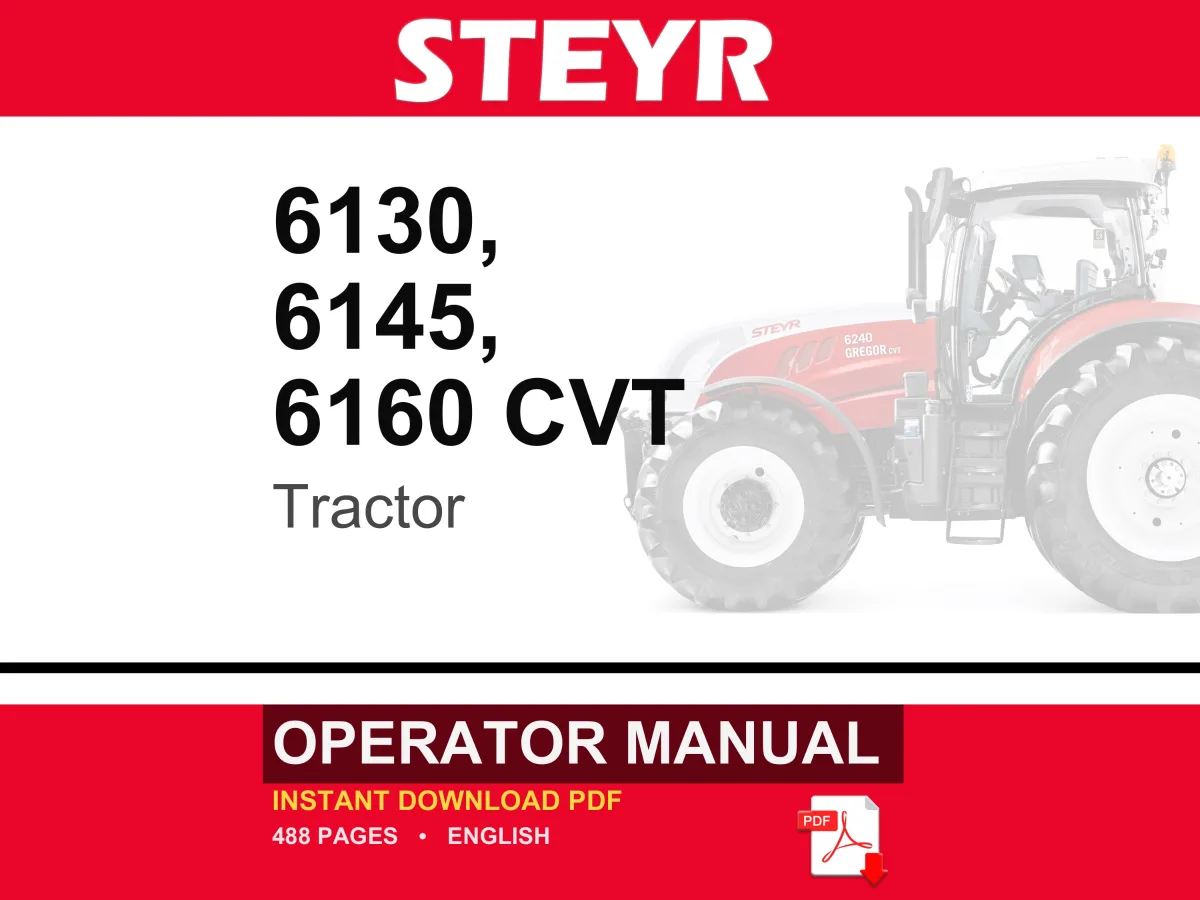 Steyr 6130 Cvt, 6145 CVT, 6160 CVT Tractor Operator Owners Operation Manual | Instant PDF Download