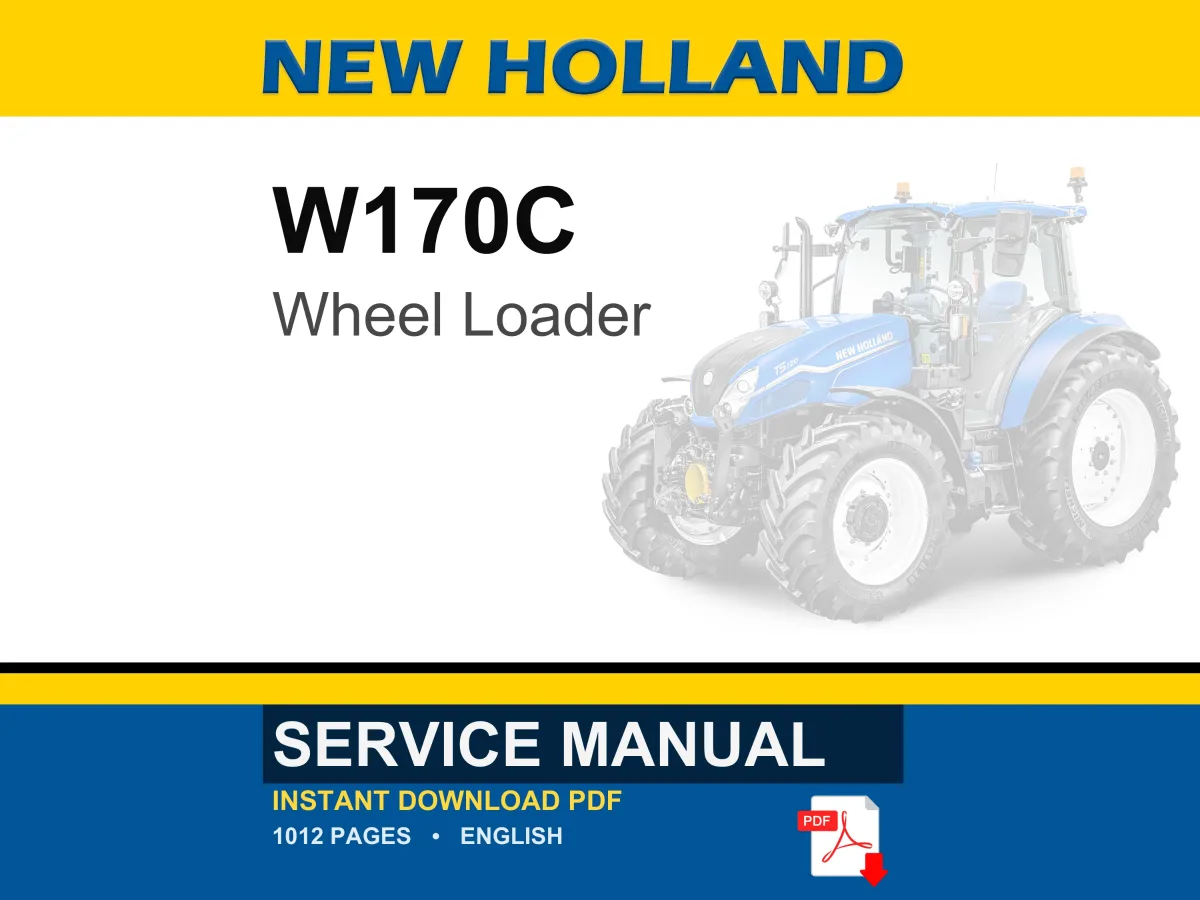 New Holland W170C Wheel Loader Service Repair Workshop Manual | Instant PDF Download